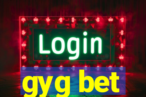 gyg bet